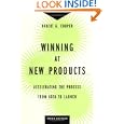 Winning at New Products: Accelerating the Process from Idea to Launch, Third Edition