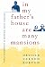 In My Father's House Are Many Mansions: Family and Community in Edgefield, South Carolina (Fred W. Morrison Series in Southern Studies)