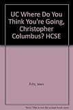 UC Where Do You Think You're Going, Christopher Columbus? HCSE
