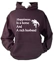 womens hoodie 'Happiness is a horse and a rich husband'