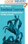 Emotional Exorcism: Expelling the Four Psychological Demons That Make Us Backslide
