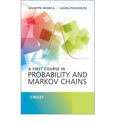 [ A First Course in Probability and Markov Chains ] By Modica, Giuseppe ( Author ) [ 2013 ) [ Hardcover ]