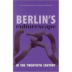 Berlin's Culturescape: In the Twentieth Century