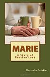 Marie: A Story of Russian Love