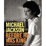 Michael Jackson: Before He Was King