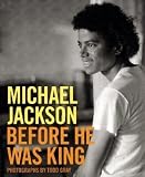 Michael Jackson: Before He Was King