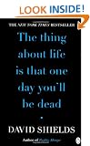 The Thing About Life Is That One Day You'll Be Dead
