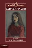 The Cambridge companion to existentialism