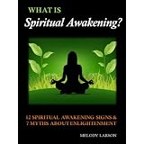 WhatisSpiritualAwakening?12SpiritualAwakeningSigns&7MythsaboutEnlightenment[article]