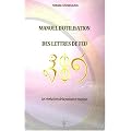 Manuel d'utilisation des lettres de feu - Les r�v�lations de la puissance magique