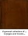 A general collection of ... voyages and travels, digested by J. Pinkerton