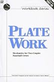 Plate Work: Mechanics for Two-Umpire Baseball Crews (Workbook Series)