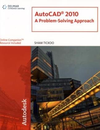 AutoCAD 2009: A Problem Solving Approach - Autodesk Press - 143540257X - ISBN:143540257X