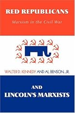 Red Republicans and Lincoln's Marxists: Marxism in the Civil War