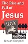 The Rise and Fall of Jesus