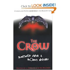 The Crow:  Shattered Lives & Broken Dreams by James O'Barr and Ed Kramer