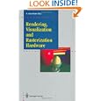 Rendering, Visualization and Rasterization Hardware (Focus on Computer Graphics)