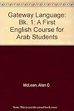 Gateway : a first English course for Arab students