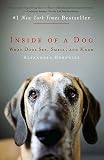 [INSIDE OF A DOG BY Horowitz, Alexandra(Author)]Inside of a Dog: What Dogs See, Smell, and Know[Paperback]2010