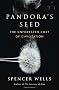 Pandora's Seed: The Unforeseen Cost of Civilization