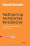 Testtraining Beruf & Karriere / Testtraining Technisches Verst�ndnis: Eignungs- und Einstellungstests sicher bestehen