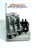 Life after death : the challenge and the evidence