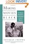 Making Movies Black: The Hollywood Message Movie from World War II to the Civil Rights Era