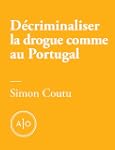 D�criminaliser la drogue comme au Por...