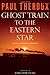 Ghost Train to the Eastern Star