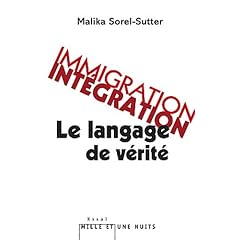 Immigration, Int�gration : Le langage de v�rit�