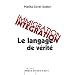 Immigration, Int�gration : Le langage de v�rit�
