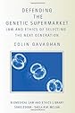 Regulating the Genetic Supermarket (Biomedical Law & Ethics Library)