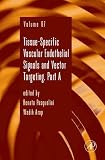 Image of Tissue-Specific Vascular Endothelial Signals and Vector Targeting, Volume 67: Part A (Advances in Genetics)