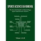 Sports Science Handbook: Volume 1: The Essential Guide to Kinesiology, Sport and Exercise Science by Simon Jenkins