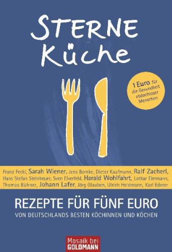 Produkt-Bild: Sternek&uuml;che: Rezepte f&uuml;r f&uuml;nf Euro - Von Deutschlands besten K&ouml;chinnen und K&ouml;chen