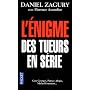 L'�nigme des tueurs en s�rie de Daniel Zagury