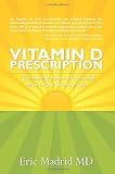 Vitamin D Prescription: The Healing Power of the Sun & How It Can Save Your Life
