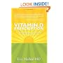 Vitamin D Prescription: The Healing Power of the Sun & How It Can Save Your Life