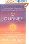 The Journey: A Practical Guide to Healing Your Life and Setting Yourself Free