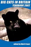 Big Cats in Britain Yearbook 2007