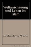 Weltanschauung und Leben im Islam