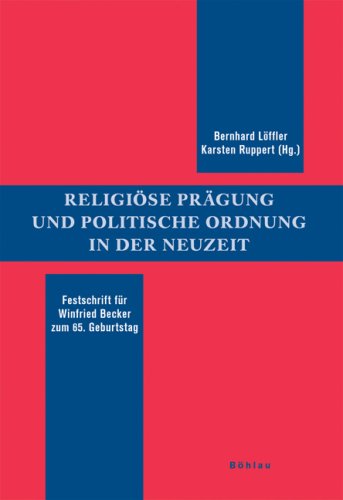 Religi�se Pr�gung und politische Ordnung in der Neuzeit