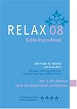  : Relax Guide 2008 Deutschland: Alle Hotels f&uuml;r Wellness und Gesundheit. 1283 Adressen getestet und kommentiert
