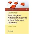 Scenario Logic And Probabilistic Management Of Risk In Business And Engineering (Springer Optimization And Its Applications) (Hardcover)