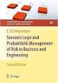 Scenario Logic And Probabilistic Management Of Risk In Business And Engineering (Springer Optimization And Its Applications) (Hardcover)