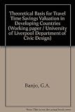 The theoretical basis for travel time savings valuation in developing countries