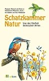 Produkt-Bild: Schatzkammer Natur: Von der Vielfalt heimischer Arten