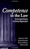 Competence in the Law: From Legal Theory to Clinical Application