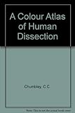 A colour atlas of human dissection