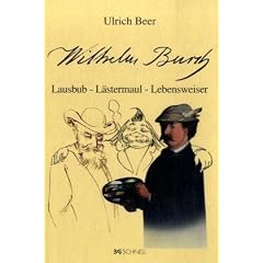 Wilhelm Busch, Lausbub, L�stermaul, Lebensweiser